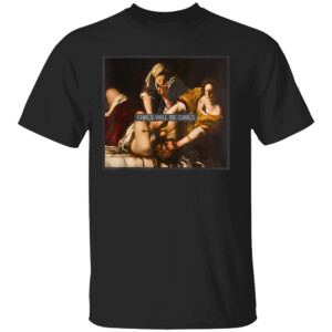 Girl Will Be Girls Shirt Judith Holofernes Feminism Womens Rights