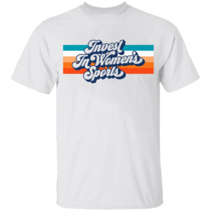 INVEST IN WOMEN'S SPORT 1972 SHIRT