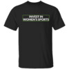INVEST IN WOMEN'S SPORT SHIRT