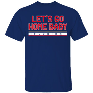LET'S GO HOME BABY SHIRT Florida Panthers