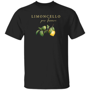 Limoncello Per Favore Shirt