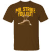 MR. STRIKE YOU OUT SHIRT Jeremiah Estrada, San Diego Padres