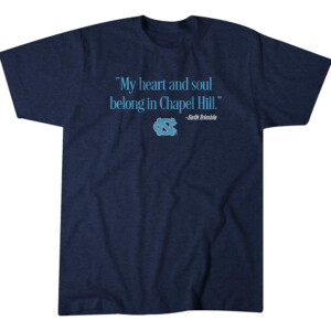 MY HEART AND SOUL BELONG IN CHAPEL HILL SHIRT Seth Trimble, North Carolina Tar Heels