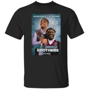 PHILADELPHIA STEP BROTHERS SHIRT Jalen Hurts, AJ Brown, Philadelphia Eagles