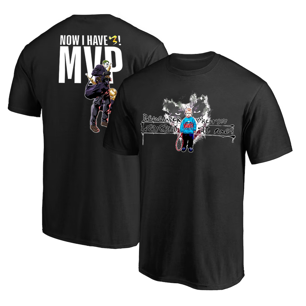 REMEMBER WHEN YOU LAUGHED AT ME - NOW I HAVE 3 MVP SHIRT Nikola Jokic, 3X NBA MVP, Denver Nuggets REMEMBER WHEN YOU LAUGHED AT ME NOW I HAVE 3 MVP SHIRT Nikola Jokic, 3X NBA MVP, Denver Nuggets