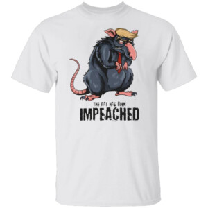 THAT RAT HAS BEEN IMPEACHED SHIRT Anti Donald Trump