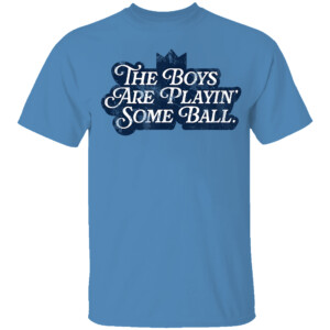 THE BOYS ARE PLAYIN' SOME BALL SHIRT Kansas City Royals