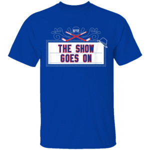 THE SHOW GOES ON SHIRT New York Rangers