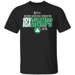18 Time NBA Finals Champions Shirt 2024 NBA Finals Champions, Boston Celtics