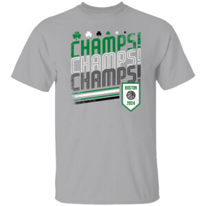 2024 CHAMPS CHAMPS CHAMPS SHIRT 2024 NBA Finals Champions, Boston Celtics