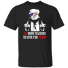 34 More Reasons To Vote For Trump T Shirt Trump Convicted Felon