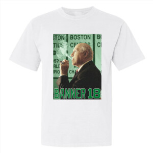 BANNER 18 SHIRT 2024 NBA Finals Champions, Red Auerbach, Boston Celtics