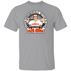 BETTER FUNDAMENTALS BETTER PLAYER PAPA GUNN SHIRT Gunnar Henderson, Baltimore Orioles