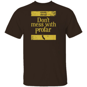 DON'T MESS WITH PROFAR SHIRT Slam Diego, Jurickson Profar, San Diego Padres