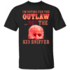 Funny Joe Biden I'm Voting For The Outlaw Not Kid Sniffer T Shirt