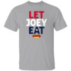 LET JOEY EAT SHIRT Hot Dog Eating Contest, Competitive Eating