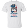 Messy Bun I'm Voting For The Convicted Felon T Shirt