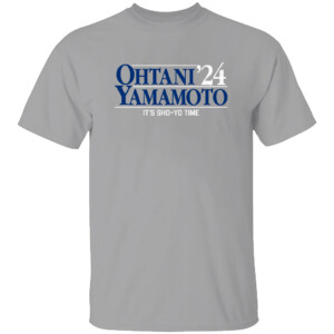OHTANI YAMAMOTO '24 IT'S SHO YO TIME SHIRT Shohei Ohtani,Yoshinobu Yamamoto, Los Angeles Dodgers
