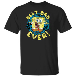 SpongeBob SquarePants Father's Day Best Dad Ever T Shirt