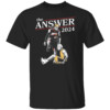 THE ANSWER 2024 SHIRT TRUMP 2024, ANTI BIDEN