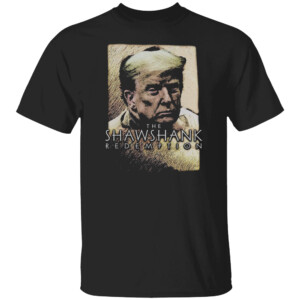 The Shawshank Redemption Shirt Donald Trump