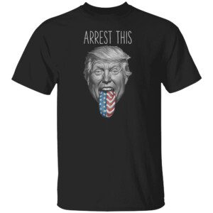 Trump Arrest This Support Trump T Shirt