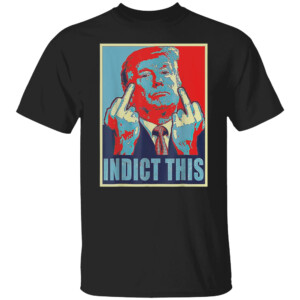 Trump Indict This Political Arrest for Republican funny T Shirt