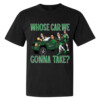 WHOSE CAR WE GONNA TAKE SHIRT 2024 NBA Finals Champions, Boston Celtics