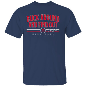 BUCK AROUND AND FIND OUT SHIRT Byron Buxton, Minnesota Twins