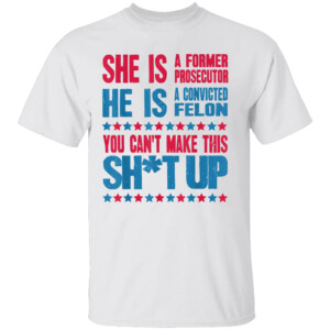 Former Prosecutor Vs Felon Pro Kamala Harris 2024 Shirt Kamala Harris 2024, Kamala For President