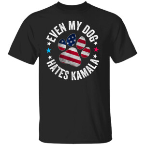Funny Even My Dog Hates Kamala Anti Harris Usa Flag 2024 Shirt Trump For President 2024