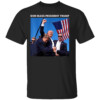 God Bless President Trump, Shooting at Donald Trump Rally Shirt