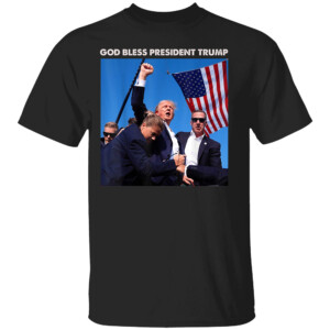 God Bless President Trump, Shooting at Donald Trump Rally Shirt