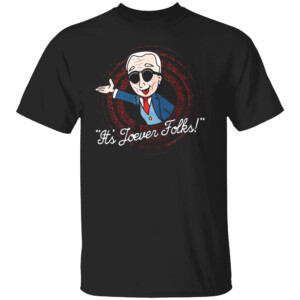It’s Joever Folks Shirt Funny Joe Biden