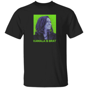 Kamala Is Brat Funny Sarcastic Shirt Kamala Harris 2024, Kamala For President