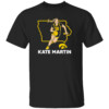 Kate Martin State Star Shirt Iowa Hawkeyes