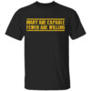 MANY ARE CAPABLE FEWER ARE WILLING SHIRT Mike Tomlin, Pittsburgh Steelers