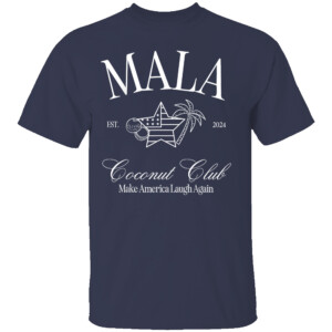 Mala Make America Laugh Again Coconut Is Brat Shirt Kamala Harris 2024, Kamala For President