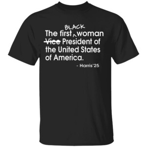 The First Black Woman President Of The USA Harris Shirt Kamala Harris For President 2024