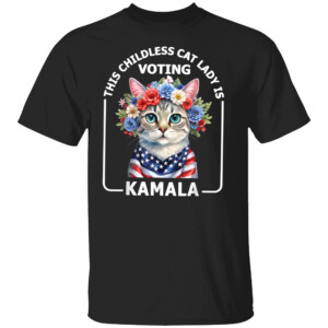 This Childless Cat Lady, Ladies is Voting Kamala Election 2024 Shirt