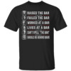 Trump Raised The Bar Failed The Bar Shirt Donald Trump, Election 2024