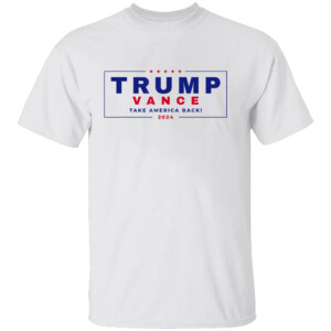 Trump Vance 2024 Donald Trump J.D. Vance Take America Back T Shirt