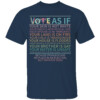 Vote As If Shirt, Register, Election, Voter, Voting,Vote, Equality, Pro Choice