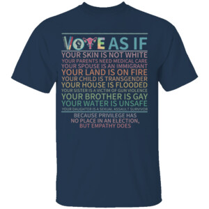 Vote As If Shirt, Register, Election, Voter, Voting,Vote, Equality, Pro Choice
