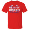 YOU JUST GOT DAYCARE'D SHIRT Philadelphia Phillies