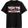 Ahem, You're Welcome T Shirt Marvel Deadpool & Wolverine