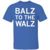 Balz to the Walz Shirt Kamala Harris, Tim Walz, Election Vote 2024
