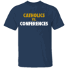 CATHOLICS VS CONFERENCES SHIRT Notre Dame Fighting Irish
