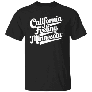 California Feeling Minnesota Shirt Tim Walz, Kamala Harris 2024 Election