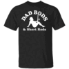 Dad Bods And Short Rods Funny Man Fishing Lovers T Shir